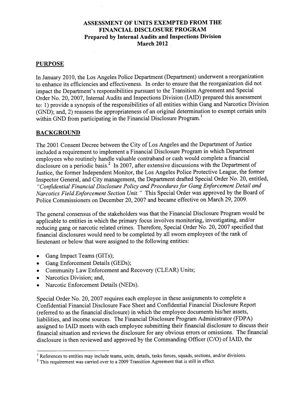 ASSESSMENT OF UNITS EXEMPTED FROM THE FINANCIAL DISCLOSURE PROGRAM Prepared by Internal Audits and Inspections Division March 2012 PURPOSE In January 2010, the Los Angeles Police Department