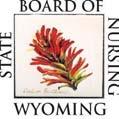 Wyoming State Board of Nursing Mission Statement: Serve and safeguard the people of Wyoming through the regulation of nursing education and practice.
