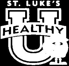 Luke s Healthy U is an incentive-based program that engages benefit eligible employees and spouses through value-based insurance design to achieve or maintain identified health outcomes.