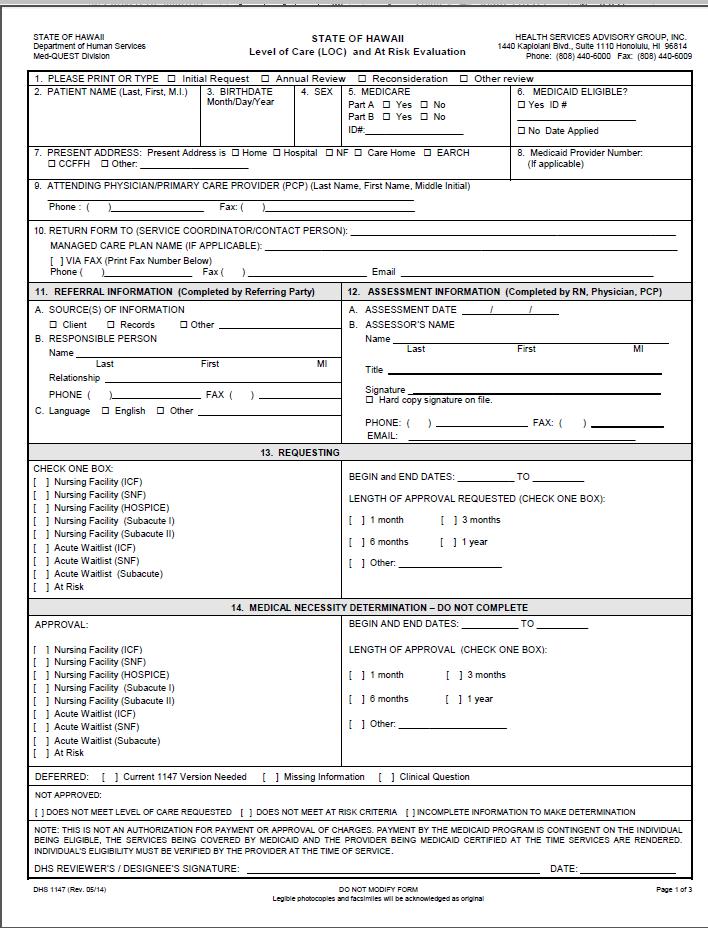 DHS 1147 form Completed by either provider or service coordinator Only MD, DO, RN, or APRN may complete form Use DHS electronic system HILOC if you