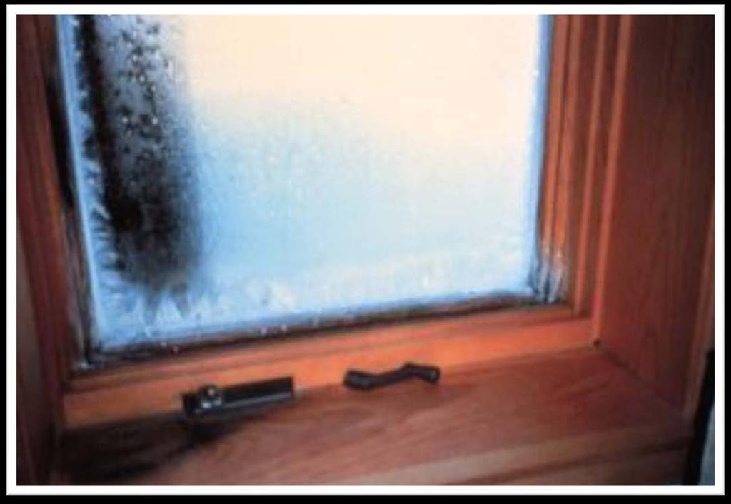 Symptom #1 MOISTURE BARRIERS Excessive window condensation Photo courtesy of PA WTC