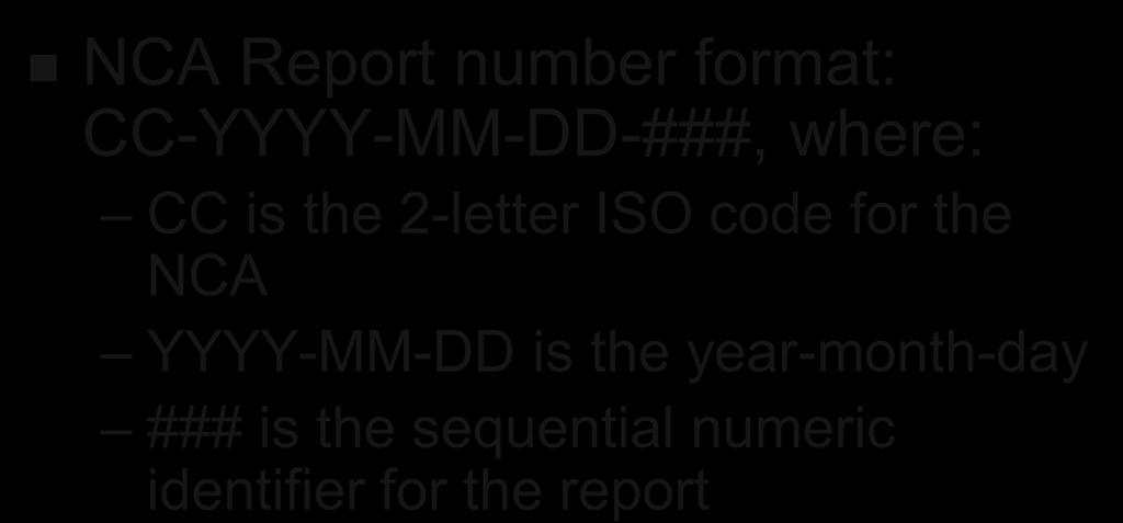 ISO code for the NCA YYYY-MM-DD is the year-month-day