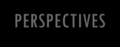 PERSPECTIVES Fine Arts & Design (FAD): Includes any visual arts, performing arts, and other forms of creative production, including some work in architecture and planning.
