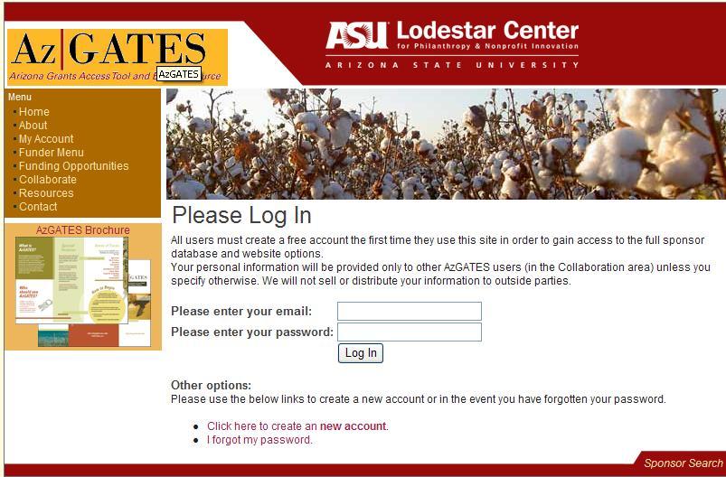 PRIVATE FUNDERS http://azgates.asu.edu/main.aspx?iden=25- Free, but registration is required. Go to Sponsor Search in lower right corner. www.guidestar.org- Registration is Free.