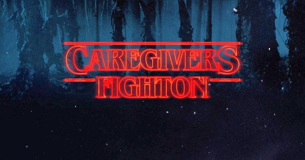 #CaregiversFightOn G E T R E