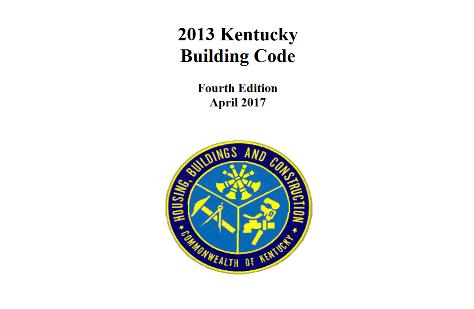 Kentucky Code The 2013 Kentucky Building Code (KBC) went