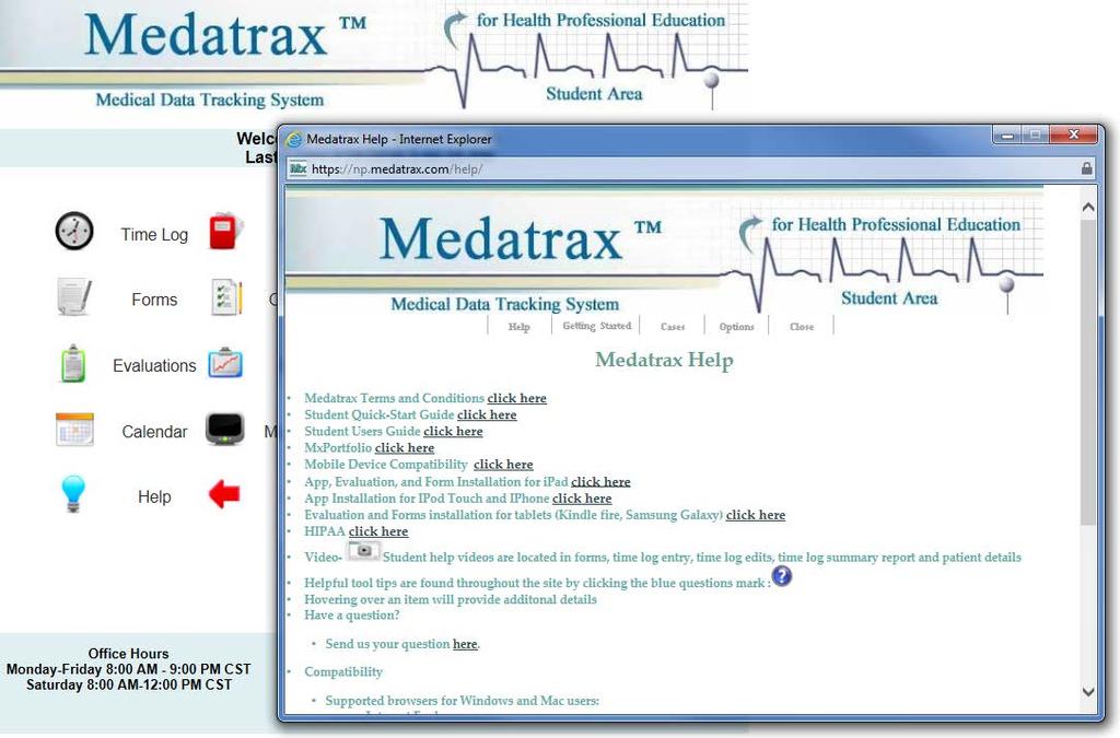 Contact Information for Medatrax Office Hours Monday-Friday 8:00-5:00 Central Time Saturday 8:00-12:00 Central Time Phone: 800-647-4838 Email: