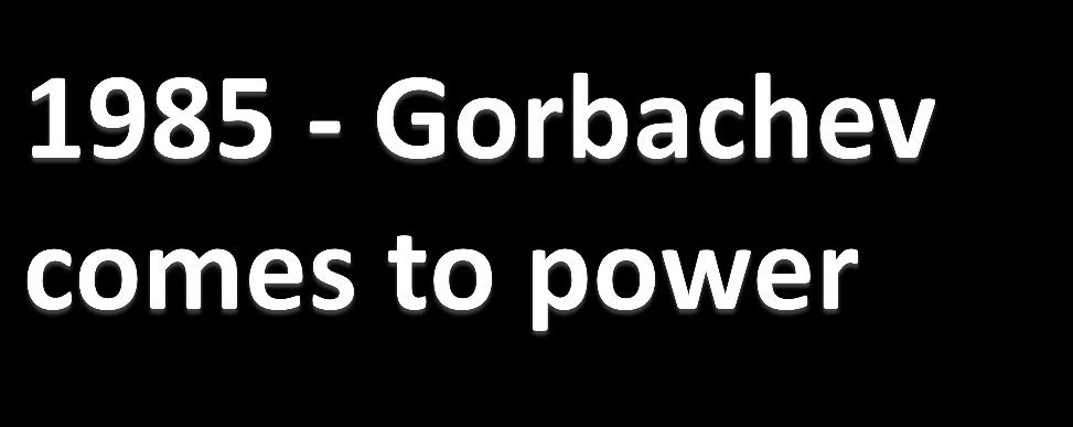 On March 11, Mikhail Gorbachev came to power in the Soviet Union. Gorbachev ushered in an era of reform.