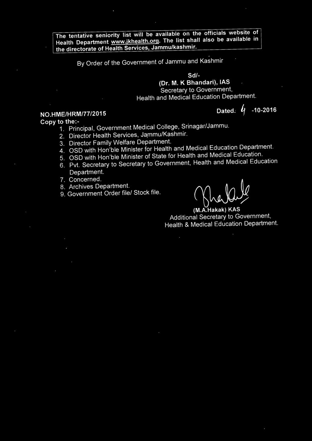 Principa, Government Medical Co ege, Srinagar/Jammu, 2. Director Health Seryices, Jammu/Kashmir' 3.