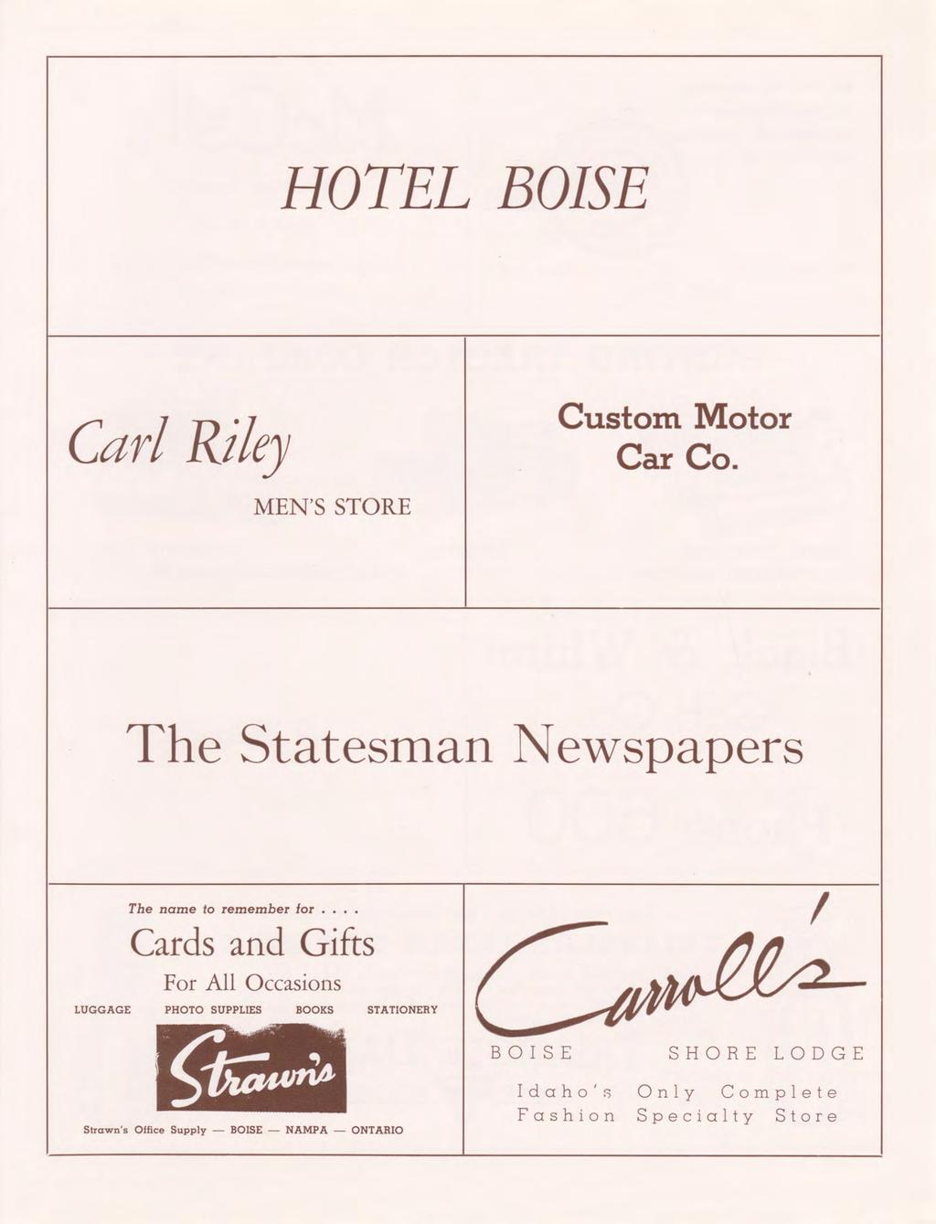 HOTEL BOISE Carl Riley MEN'S STORE Custom Motor Car Co. The Statesman Newspapers The name to remember for.