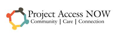 About Project Access NOW Project Access NOW s Mission To improve the health and well-being of our communities by creating access to care, services and resources for those most in need.