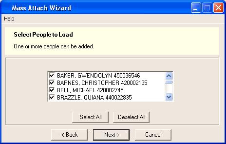 Figure 2 20: Mass Attach Wizard Select People to Load 5. Click Next to proceed.