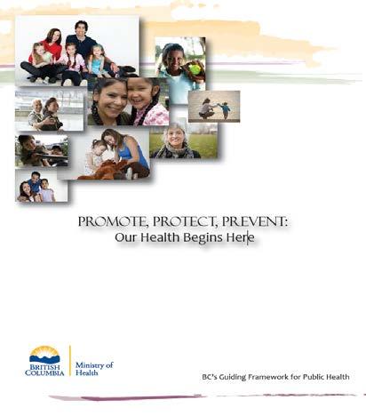 Background: BC s Guiding Framework for Public Health, 2013 Public health roles in reducing health inequities: Monitoring and