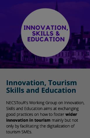 Upgrade Tourism as a career of choice and to reduce the gaps between employees skills and enterprises needs Exchange good practices among regions that stimulate the digitalization of tourism SMEs,