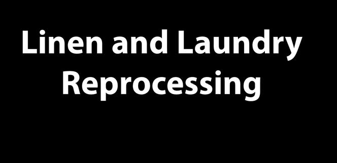 Linen and Laundry Reprocessing 483.
