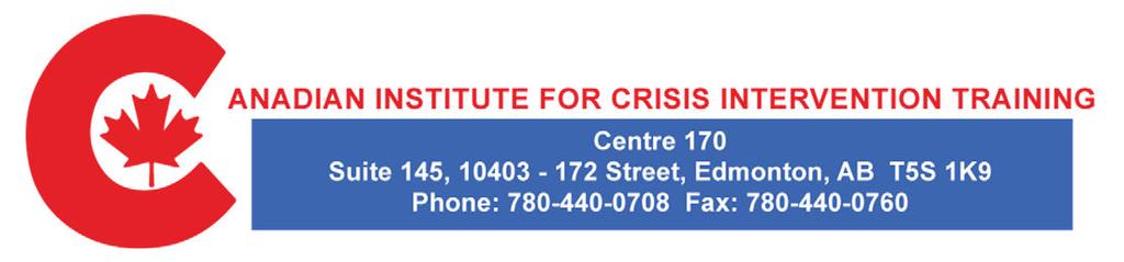 Fundamentals of Non Abusive Crisis Intervention & Personal Safety PRESENTED BY THE CANADIAN INSTITUTE FOR CRISIS INTERVENTION TRAINING (CICIT) Intended Audience Our workshops are intended for