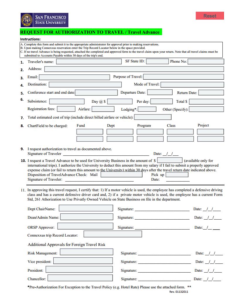 Starting the Travel Process Submit a complete authorization to travel form to Office Manager for Chair s signature. Please fill in sections 1, 2, 3, 4, 5, 6, 7. Sign and date section 9.