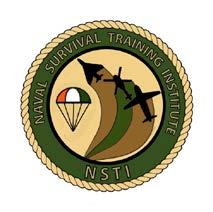 Naval Survival Training Institute (NSTI) Purpose: To assist the joint warfighter in winning the fight by providing safe, effective, and relevant human performance