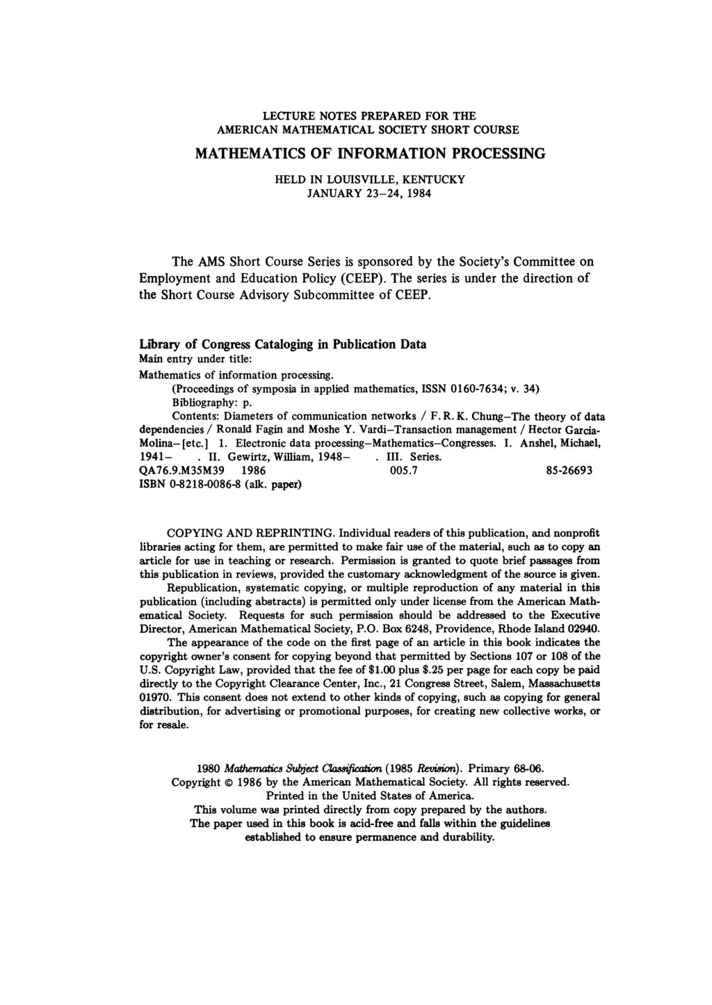 LECTURE NOTES PREPARED FOR THE AMERICAN MATHEMATICAL SOCIETY SHORT COURSE MATHEMATICS OF INFORMATION PROCESSING HELD IN LOUISVILLE, KENTUCKY JANUARY 23-24, 1984 The AMS Short Course Series is