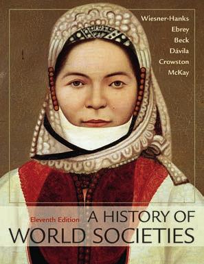Wiesner-Hanks (president of the World History Association 2017 2019), the Eleventh Edition of A History of World Societies includes even more features and tools to engage today s students and save