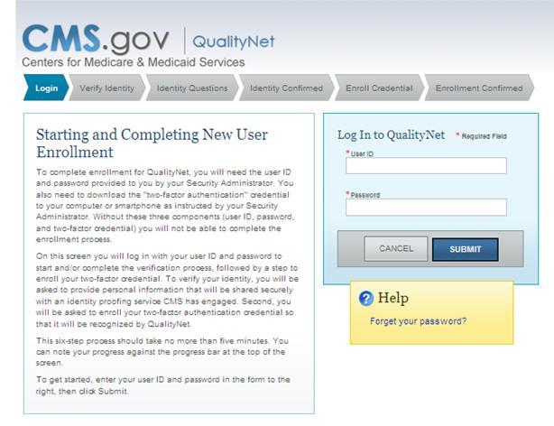 The QualityNet Starting and Completing New User Enrollment page appears. 7. Enter your User ID and Password and select Submit. 8.