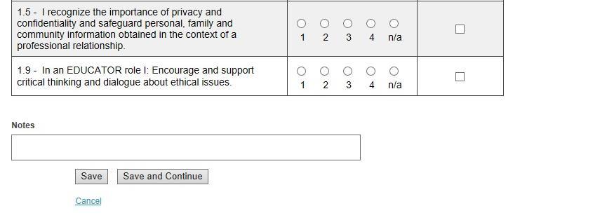 At the bottom of each self-assessment page there is a Save and Save and Continue radio button. One must be chosen to save the indicator data. 10.