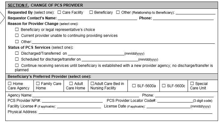 Completing PCS Form DMA 3051 Change of Provider Change of Provider: Section F Required Fields Indicate Requested by including name and contact information Indicate Reason for Provider