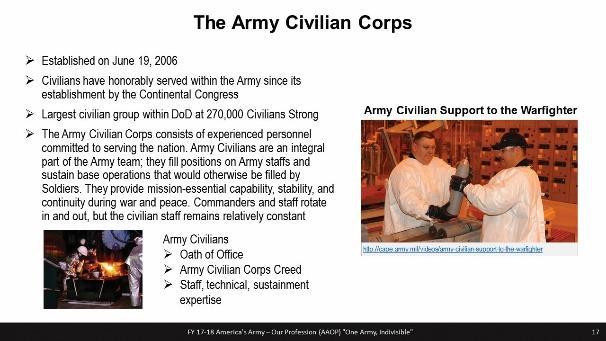 Slide 17 The Army Civilian Corps Slide talking points: The Army Civilian Corps is a community of practice within the Army Profession.