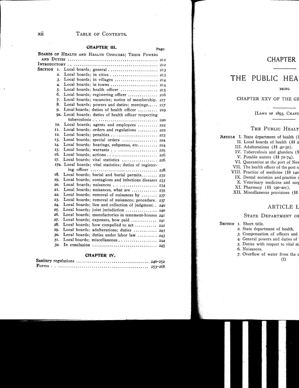 X11 TABLE OF CONTENTS. CHAPTER III. Page. BOARDS OF HEALTH AND HEALTH OFFICERS ; THEIR POWERS AND DUTIES 212 INTRODUCTORY 212 SECTION I. Local boards ; general 213 2. Local boards ; in cities 213 3.