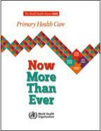 Primary health care: Now more than ever (2008) Globalization is