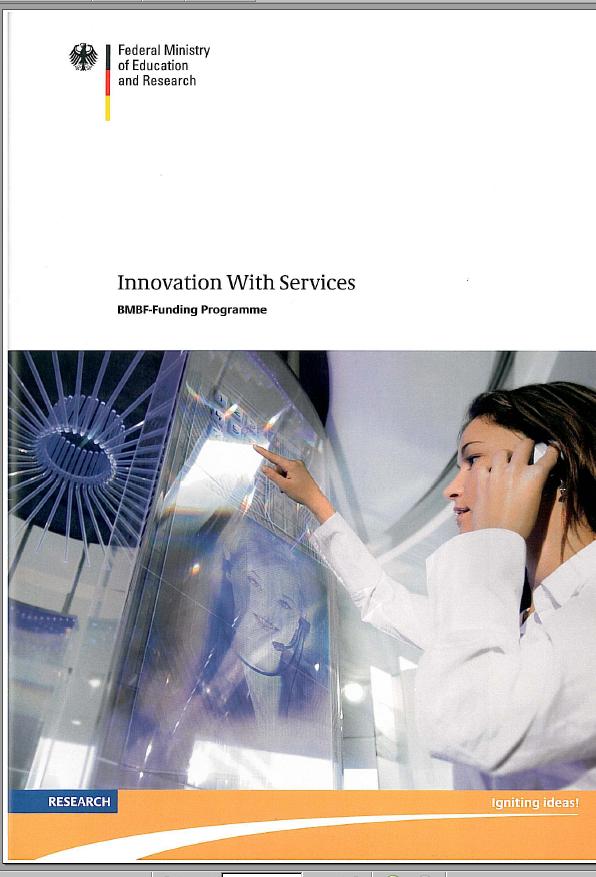 Federal Ministry of Education and Research Funding Programme Innovation with Services BMBF-Research funding of