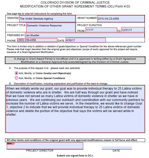 Modification of Other Grant Agreement Terms (DCJ Form 4-D) Use this form to initiate the process to modify goals and objectives Be sure to provide a thorough explanation of the changes being
