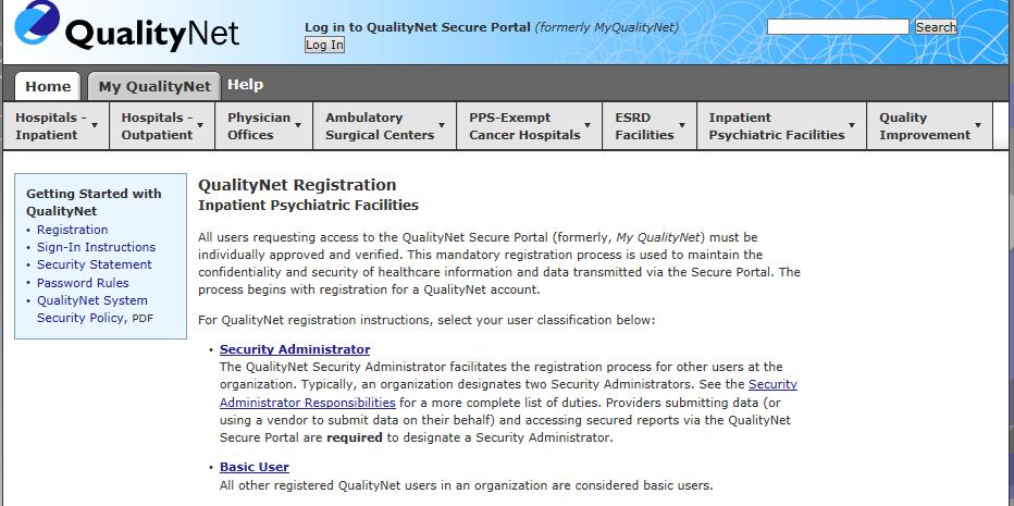 The Inpatient Psychiatric Facilities QualityNet Registration page appears. The Security Administrator link The Basic User link The QualityNet Registration: Inpatient Psychiatric Facilities Screen 3.