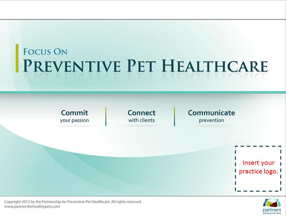Step 3 Hold your first preventive healthcare team meeting. This is the kickoff for your renewed focus on preventive pet healthcare in your clinic. Get excited about it!