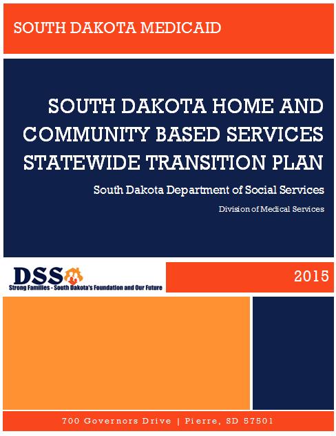 Informing HCBS Transition Plan with Data Major Areas Assessed: Dignity and respect Location Physical Accessibility Privacy Autonomy Living arrangements Community Integration South Dakota provider