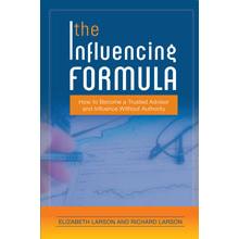 Resources --The Influencing Formula: How to Become a Trusted Advisor and Influence Without Authority by Elizabeth Larson and Richard Larson --Realizing Value The Latest Trend or Here to Stay?