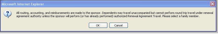 Figure 11-9: Dependent Travel Pop-Up Message 2. Choose OK to continue creating the authorization for a dependent.