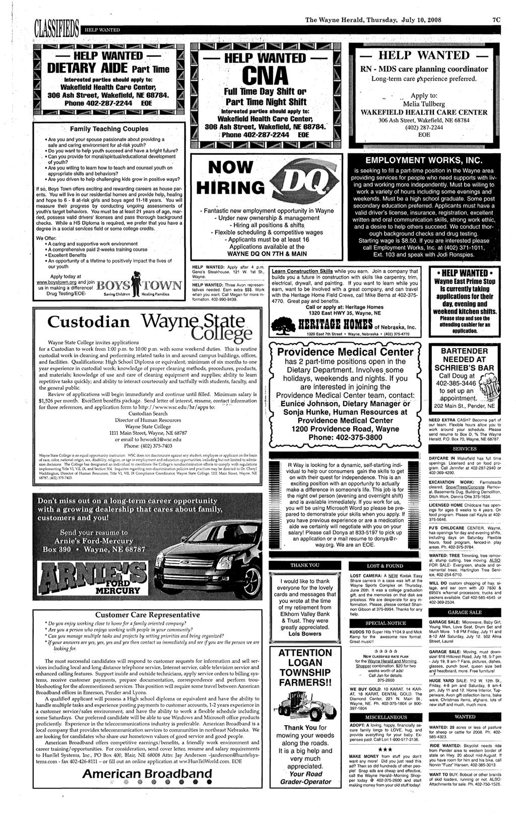 HELP WANTED The Wayne Herald, Thursday, ~uly 10,2008 7C HELP WANTED ~ DIETARY AIDE Part'lime lnieitlfjsted parties should apply to: Wal(efield Health Care Cente~ 306, Ash Street, Wakefield, NE 88184.