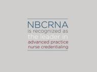 NBCRNA Background Certification required since 1945 Evolution of certification program CAT, Alternative Item Types Recertification introduced in 1978 CE, Practice, RN Licensure Continued Professional