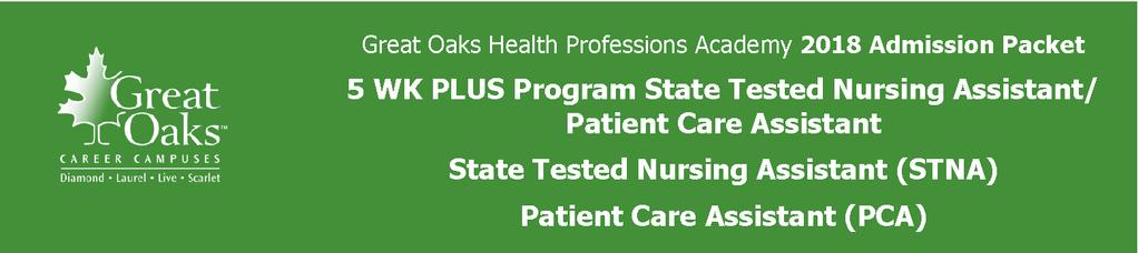 WELCOME STUDENTS! This packet provides material to assist you in preparing for the Great Oaks training programs at Health Professions Academy (HPA), and Scarlet Oaks Career Campus (SC).