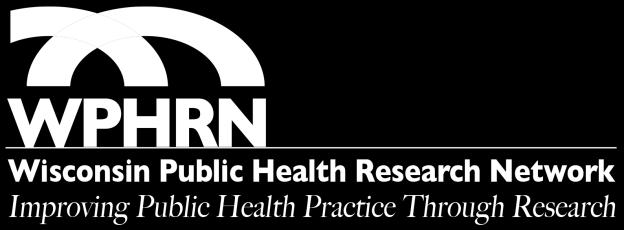 Wisconsin Public Health Research Network Priority Research Questions Update August 2015 Tracy Mrochek, MPA, RN Karissa Ryan, BS Thank you to the following individuals for their assistance with this