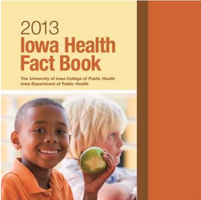 Iowa Health Fact Book Collaboration between The University of Iowa College of Public Health and the Iowa Department of Public Health County
