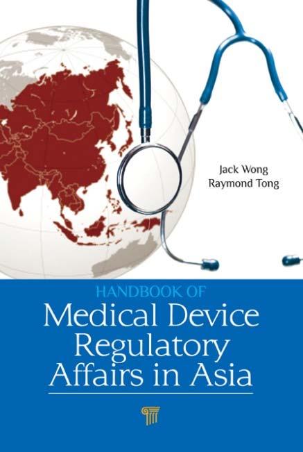 Publications Regulatory Textbook - To develop the professional, the very first Asia Regulatory textbook was developed - Name of book: Handbook of Medical Device Regulatory Affairs in Asia - We got