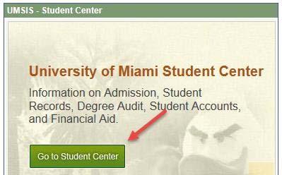 How to Accept Your Offer of Admission Step 1: Select the [Go to Student Center]