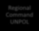 Operational Control (Delegation) Regional Command UNPOL Regional Command