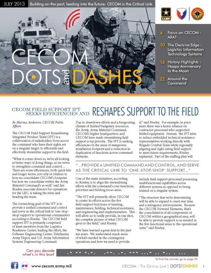 32 Dots and Dashes. CECOM s official newsletter publication 2013-2014 Themed publication serving as the Command s primary vehicle to communicate to the workforce.