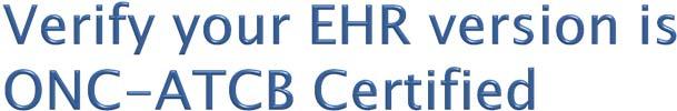 com/ehrcert Check your software version number on your application Certification number
