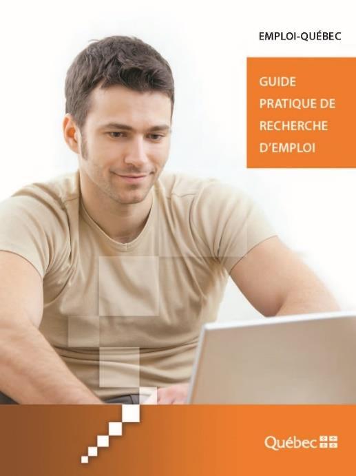 JOB SEARCH STRATEGIES Emploi-Québec has made tools available on its