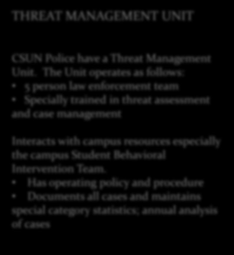Environmental Health and Safety THREAT MANAGEMENT UNIT CSUN Police have a Threat Management Unit.