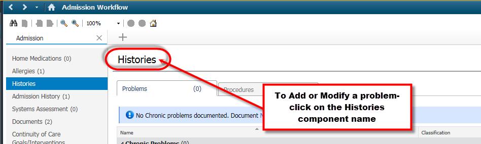 Admission Workflow mpages Histories Component (Problems/Procedures) Next, click on the Histories hyperlink to add or